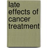 Late effects of cancer treatment by Annemarie Postma