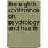 The Eighth Conference on Psychology and Health