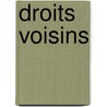 Droits voisins door Fabienne Brison