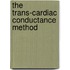 The trans-cardiac conductance method