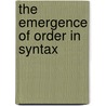 The Emergence of Order in Syntax door J. Fortuny