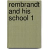 Rembrandt and his school 1 door R. van Straten