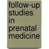 Follow-up studies in prenatal medicine door H.T.C. Nagel