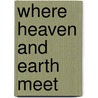 Where heaven and earth meet door Wessel Stoker