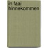 In faai hinnekommen