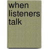 When listeners talk door R. Gardner