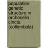 Population genetic structure in Orchesella cincta (Collembola) door A.W.G. van der Wurff