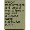 Nitrogen transformations and removal mechanisms in algal and duckweed waste stabilisation ponds door O. Zimmo