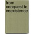 From Conquest to Coexistence