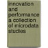 Innovation and performance a collection of microdata studies