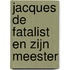 Jacques de fatalist en zijn meester
