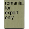 Romania, For Export Only door R. Post