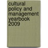 Cultural Policy and Management Yearbook 2009 door Geertje C. de Vries