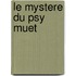 Le Mystere Du Psy Muet