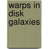 Warps in disk galaxies door I. Garcia-Ruiz