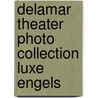 Delamar Theater Photo Collection Luxe Engels door Janine van den Ende