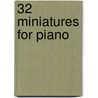 32 Miniatures for Piano door A. Waignein