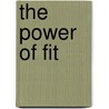 The power of fit by J.P.G. Nijsten