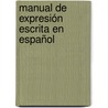 Manual de expresión escrita en español door R. Enghels