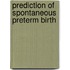 Prediction of spontaneous preterm birth