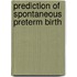 Prediction of spontaneous preterm birth