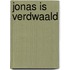 Jonas is verdwaald