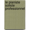 Le pianiste soliste professionnel door G. Rizzo