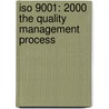 Iso 9001: 2000 The Quality Management Process door R. Tricker