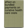 Effect on bundled payments on curative health care costs by S.M. Mohnen