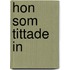 Hon som tittade in