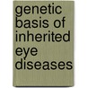 Genetic basis of inherited eye diseases door Muhammad Ajmal