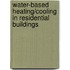 Water-based heating/cooling in residential buildings