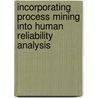 Incorporating process mining into human reliability analysis by D.L. Kelly