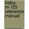 Fialka M-125 Reference Manual door P.A.H.J. Reuvers