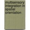Multisensory integration in spatial orientation door M. de Vrijer