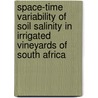Space-time variability of soil salinity in irrigated vineyards of South Africa door W.P. de Clercq