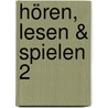 Hören, lesen & spielen 2 door M. Oldenkamp