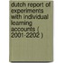Dutch report of experiments with individual learning accounts ( 2001-2202 )