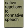 Native reactions to nonnative speech by R. Doeleman