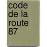 Code de la route 87 by Rédaction Uga