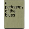 A Pedagogy of the Blues by S.W. McLoughlin