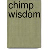 Chimp Wisdom door Roland Smeets