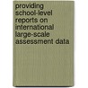Providing school-level reports on international large-scale assessment data by Plamen Mirazchiyski