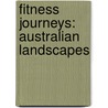 Fitness Journeys: Australian Landscapes by E.M. Jones