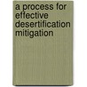 A process for effective desertification mitigation by Gudrun Schwilch