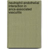 Neutrophil-endothelial Interaction In Anca-associated Vasculitis door N. Hu