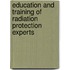 Education and training of radiation protection experts
