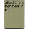 Attachment behavior in rats door H.O. Sigling