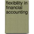 Flexibility in financial accounting