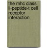 The Mhc Class Ii-peptide-t Cell Receptor Interaction door J.M.L. van Rensen